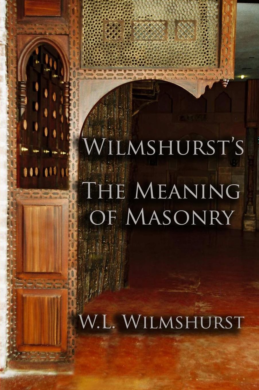 Wilmshurst's The Meaning of Masonry