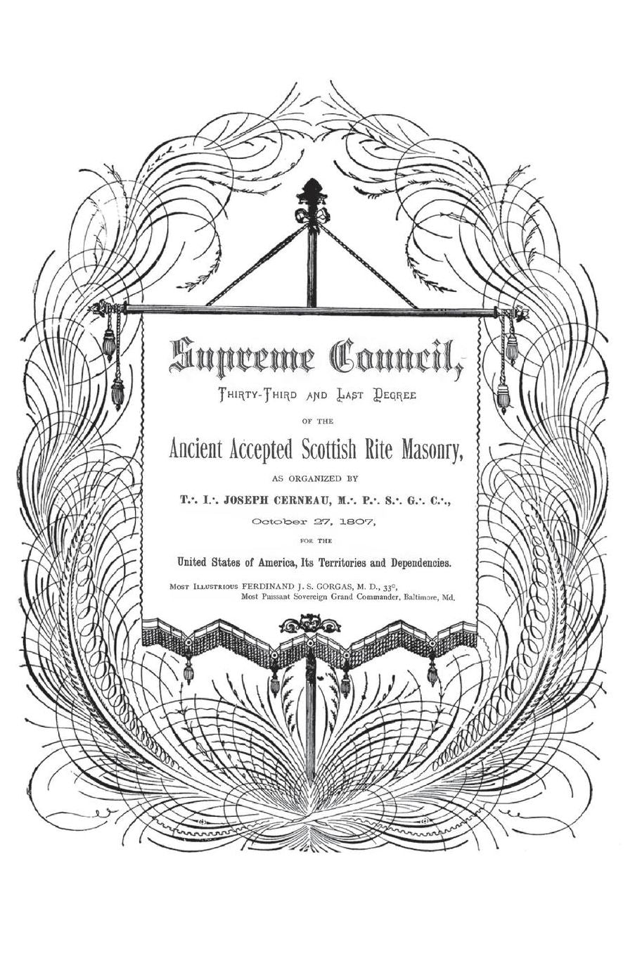 Supreme Council, Thirty-Third and Last Degree: Of the Ancient and Accepted Scottish Rite as Organized by Joseph Cerneau October 27, 1807