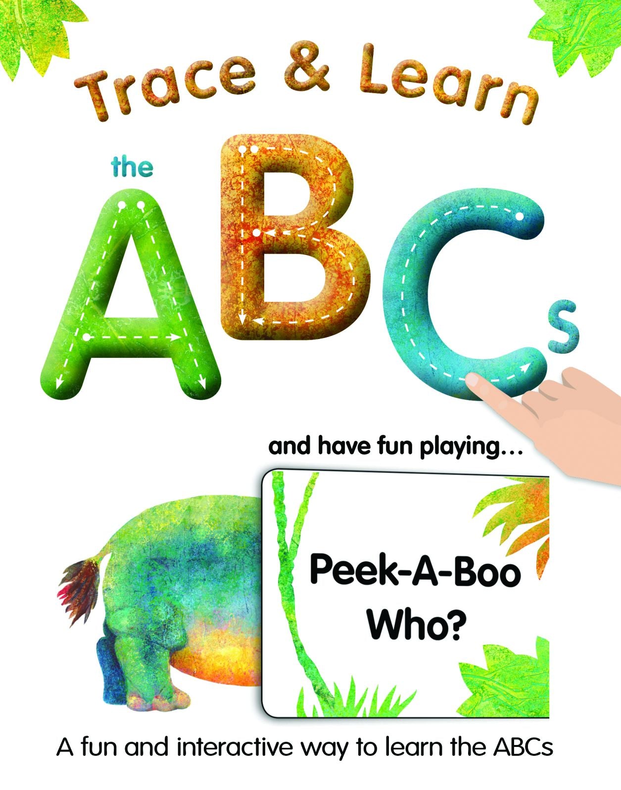 Trace & Learn the ABCs: and Have Fun Playing Peek-A-Boo Who?