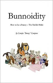 Bunnoidity: The Rabbit Habit - How to be a Bunny