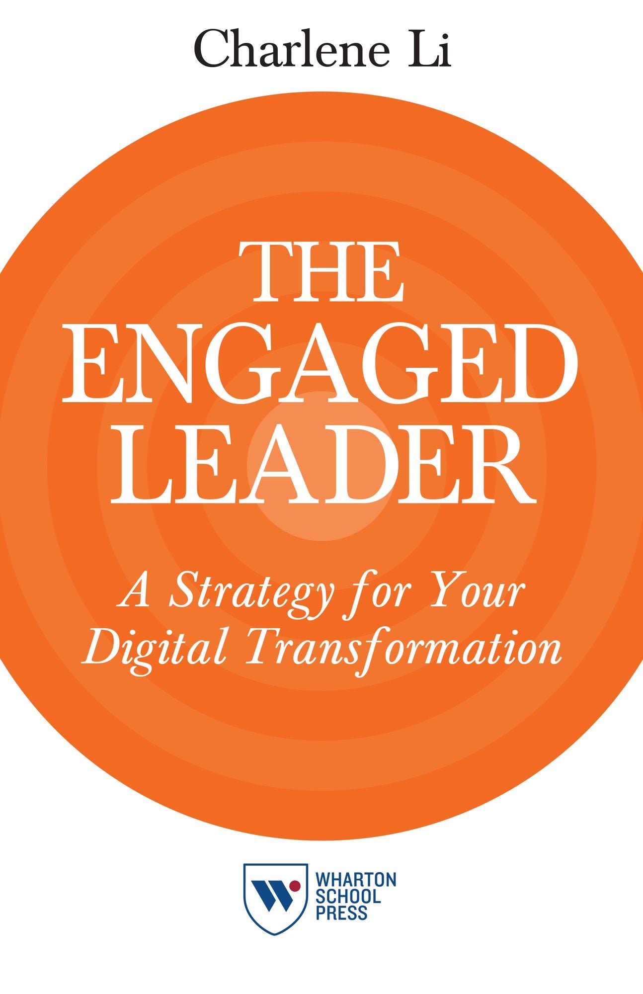 The Engaged Leader: A Strategy for Your Digital Transformation