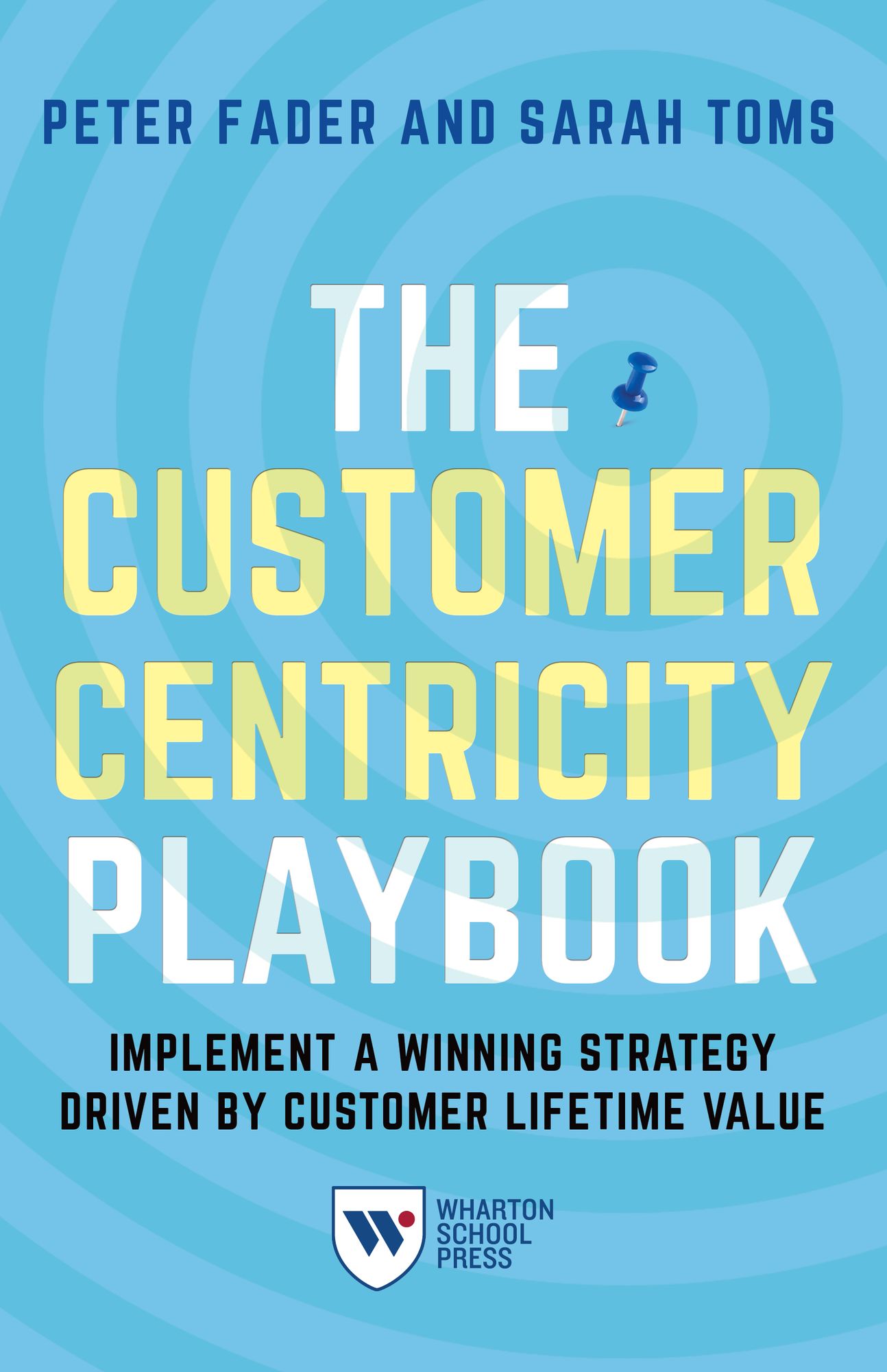 Customer Centricity Playbook: Implement a Winning Strategy Driven by Customer Lifetime Value
