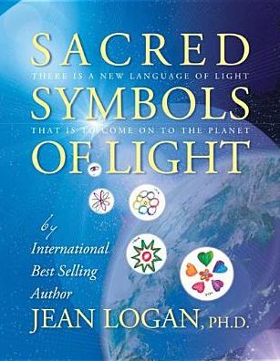 Sacred Symbols of Light : There is a New Language of Light that is to Coming on to the Planet