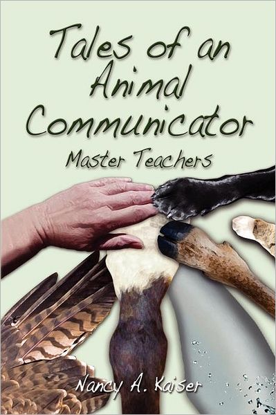 Tales Of An Animal Communicator - Master Teachers