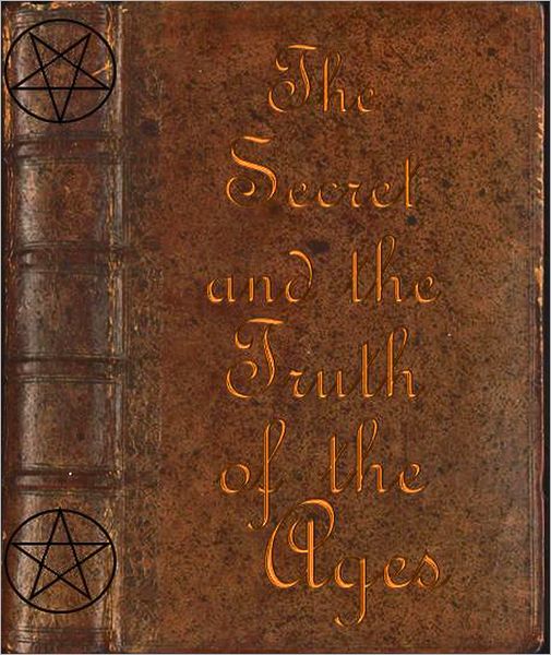 The Secret and the Truth of the Ages