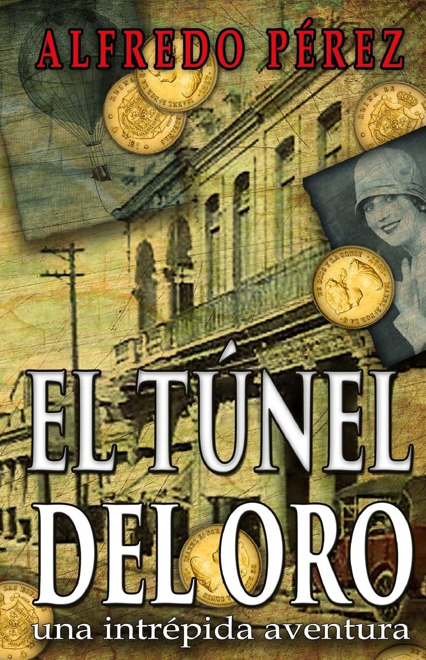 El t nel del oro: Un robo en La Habana colonial