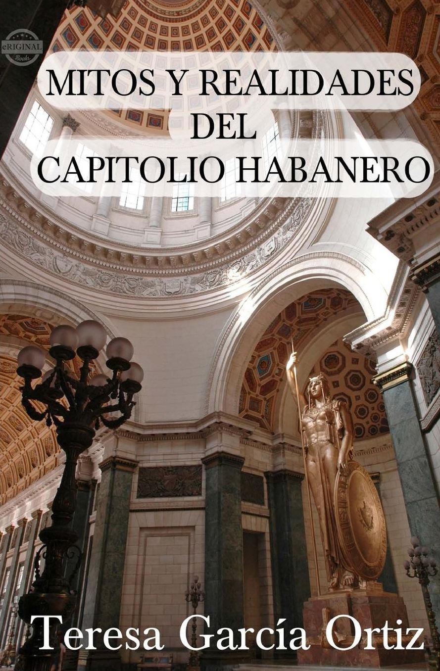 Mitos y realidades del Capitolio habanero