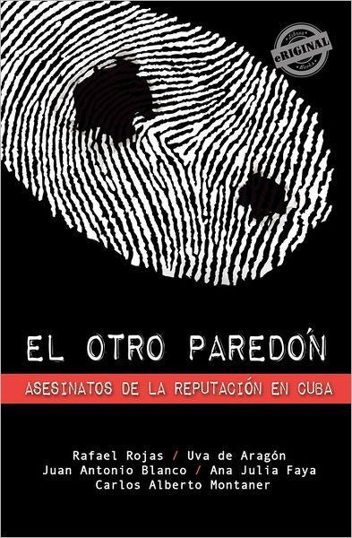 El Otro Paredon: Asesinatos de La Reputacion En Cuba