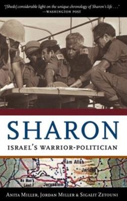 Sharon: Israel's Warrior-Politician