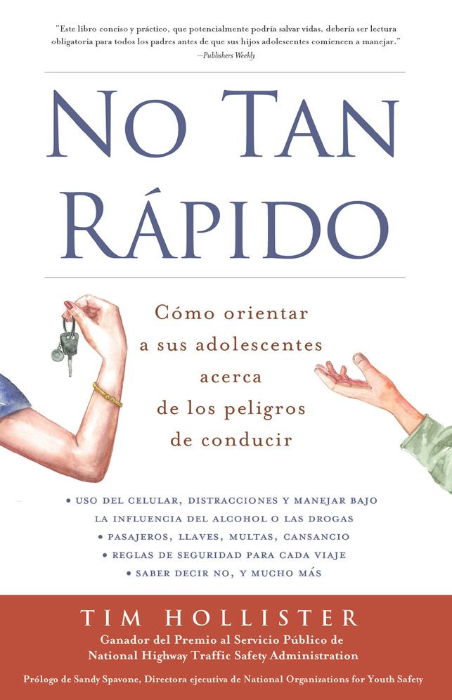 No tan rapido: Como orientar a sus adolescentes acerca de los peligros de conducir