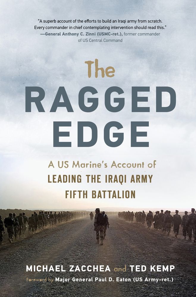 The Ragged Edge: A US Marine's Account of Leading the Iraqi Army Fifth Battalion