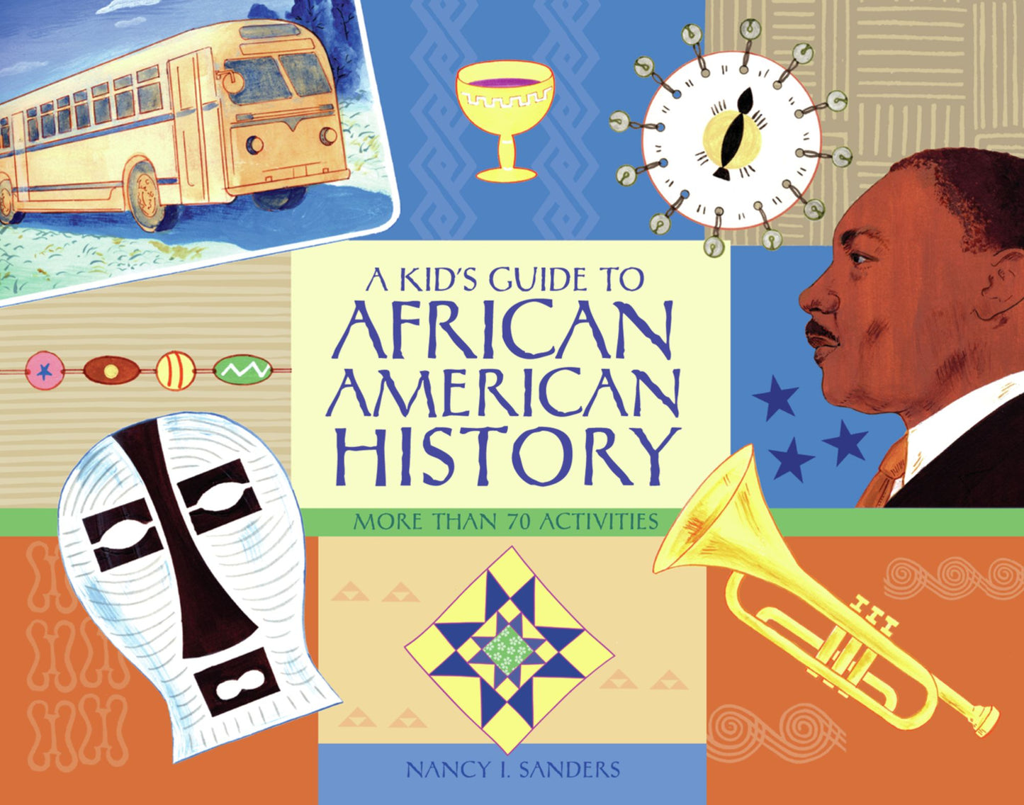 A Kid's Guide to African American History: More than 70 Activities