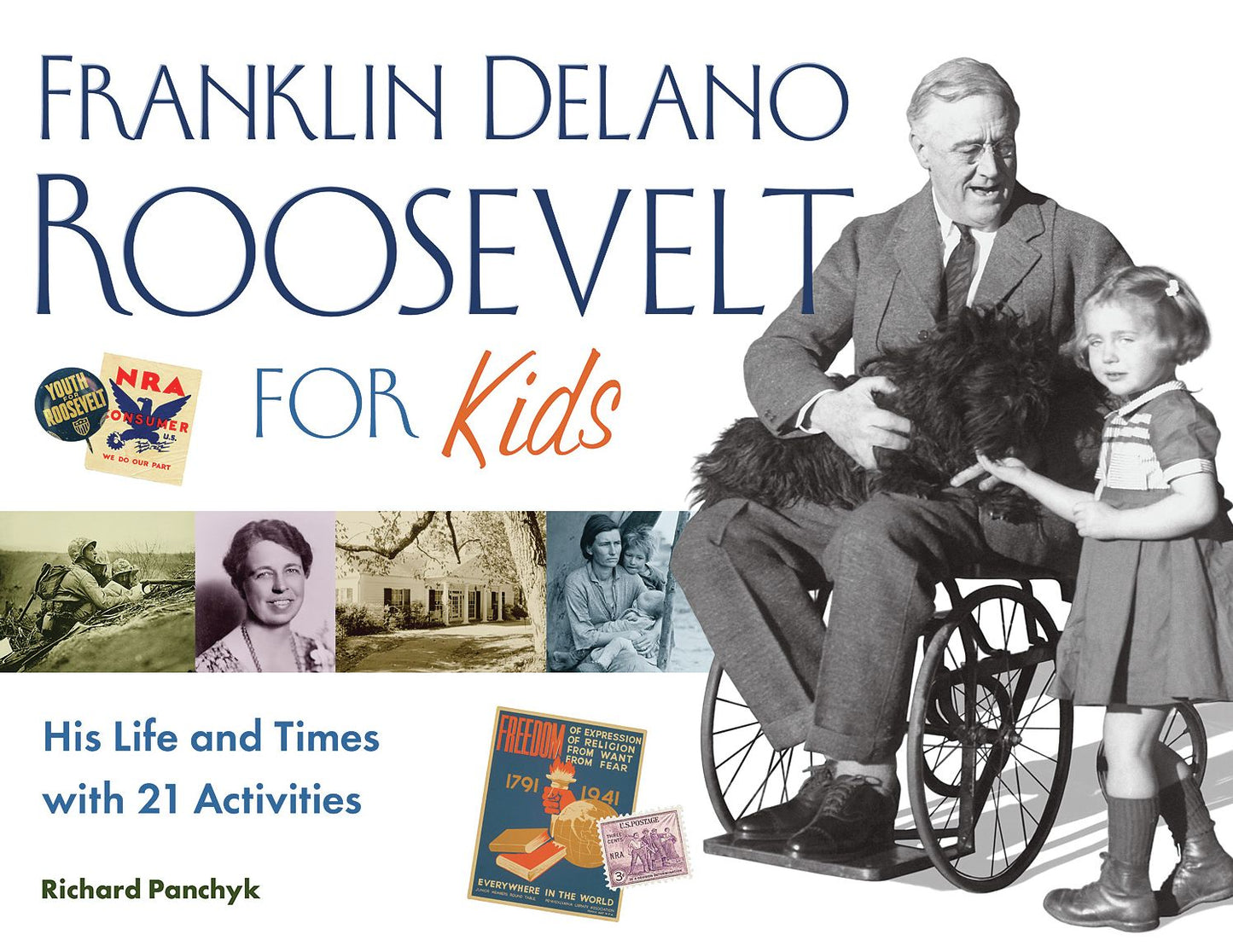 Franklin Delano Roosevelt for Kids: His Life and Times with 21 Activities