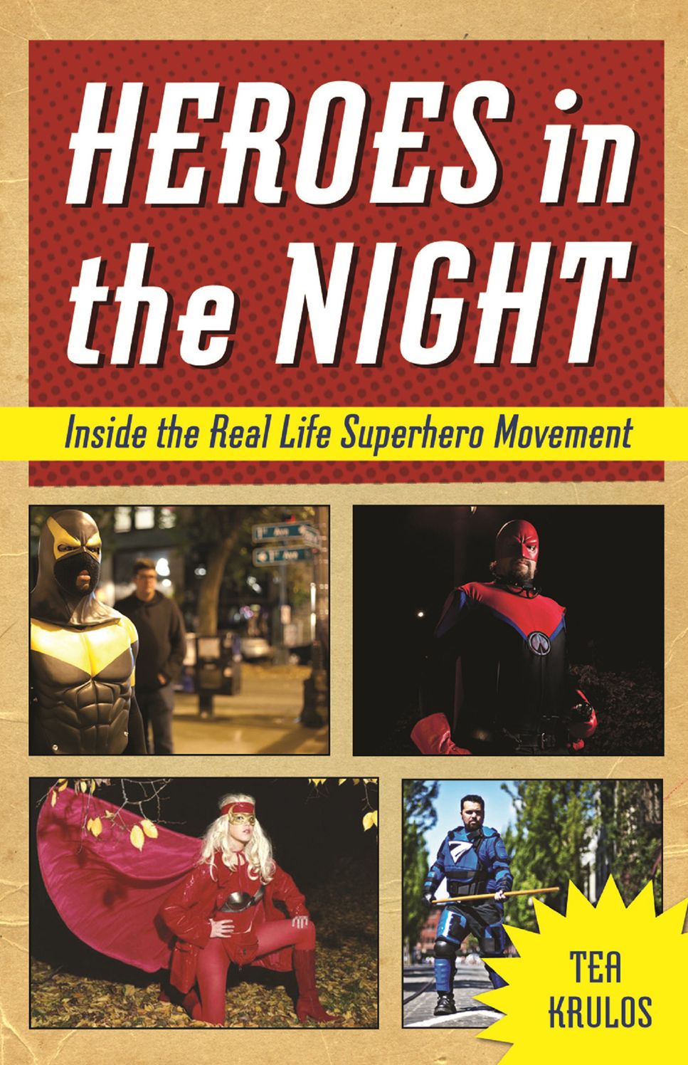 Heroes in the Night: Inside the Real Life Superhero Movement