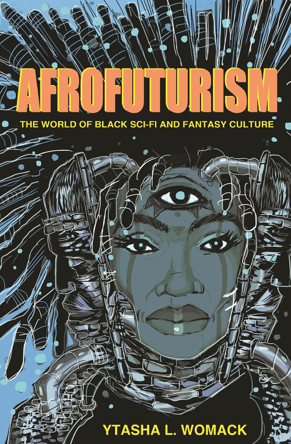 Afrofuturism: The World of Black Sci-Fi and Fantasy Culture