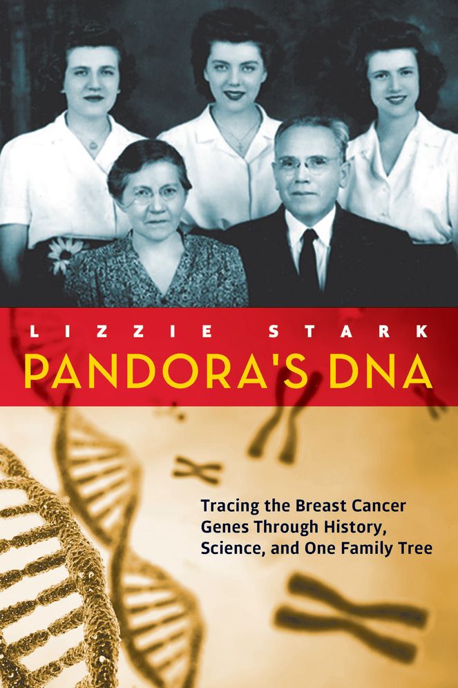 Pandora's DNA: Tracing the Breast Cancer Genes Through History, Science, and My Family Tree