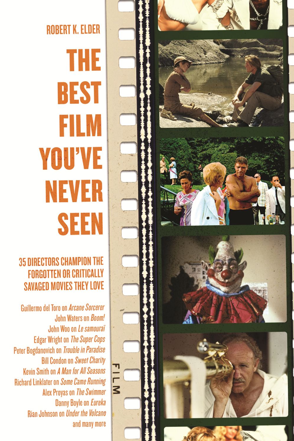 The Best Film You've Never Seen: 35 Directors Champion the Forgotten or Critically Savaged Movies They Love