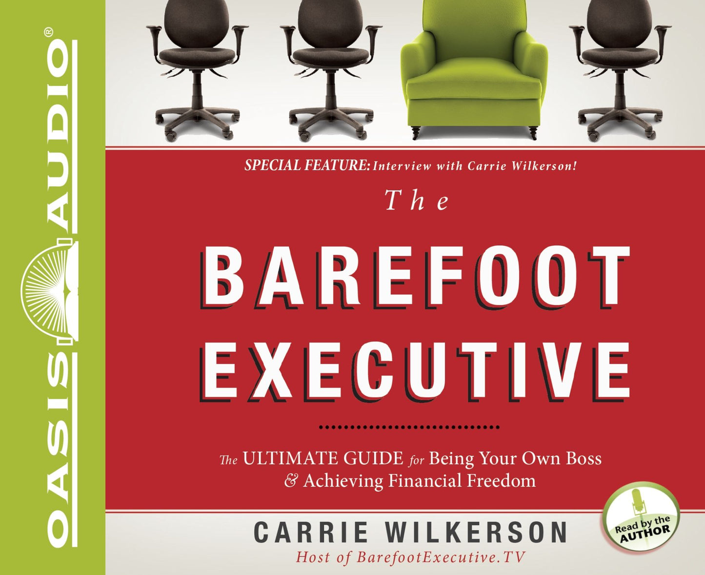 The Barefoot Executive: The Ultimate Guide for Being Your Own Boss and Achieving Financial Freedom