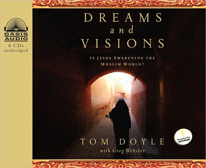 Dreams and Visions: Is Jesus Awakening the Muslim World?