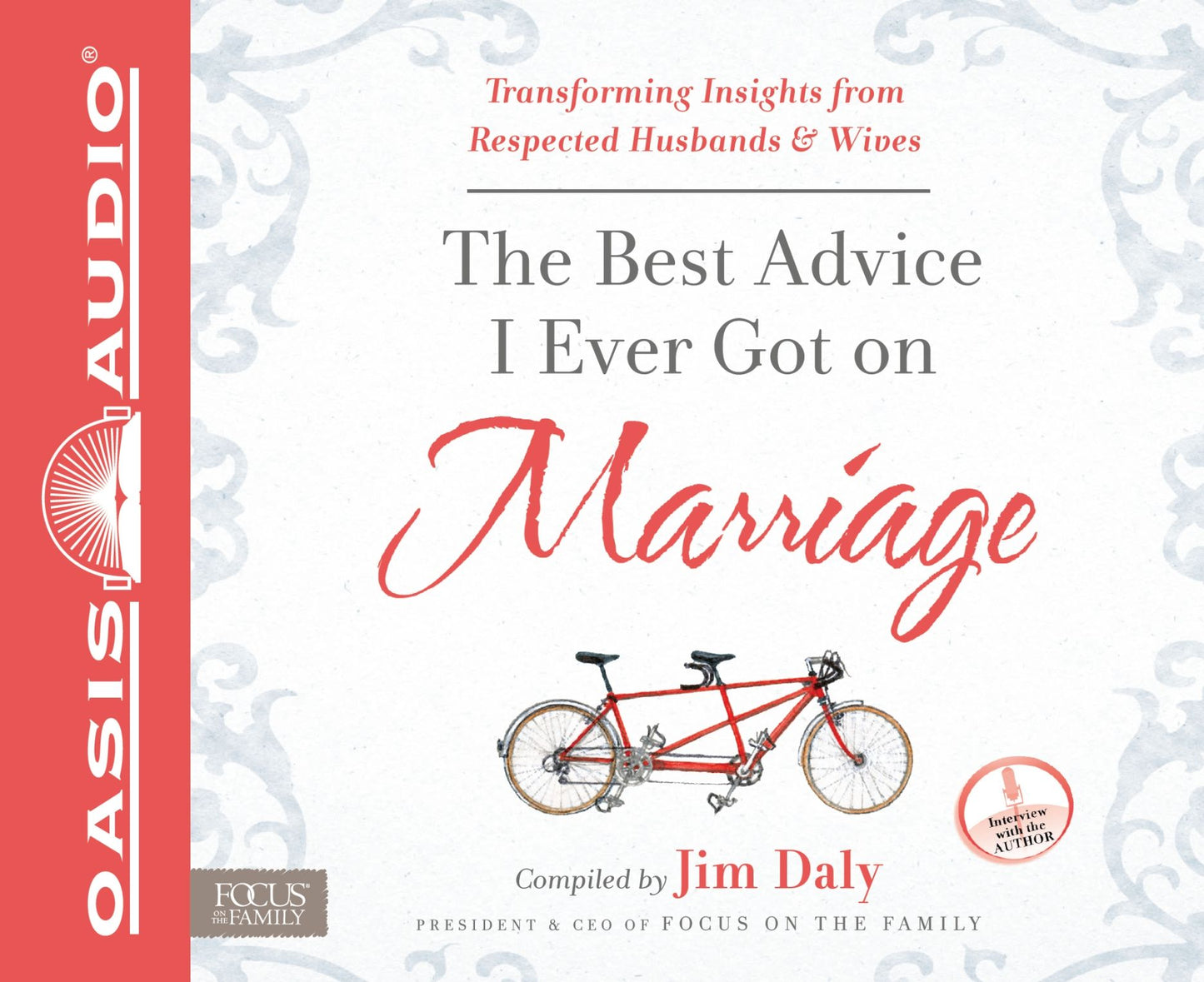 The Best Advice I Ever Got on Marriage: Transforming Insights from Respected Husbands and Wives