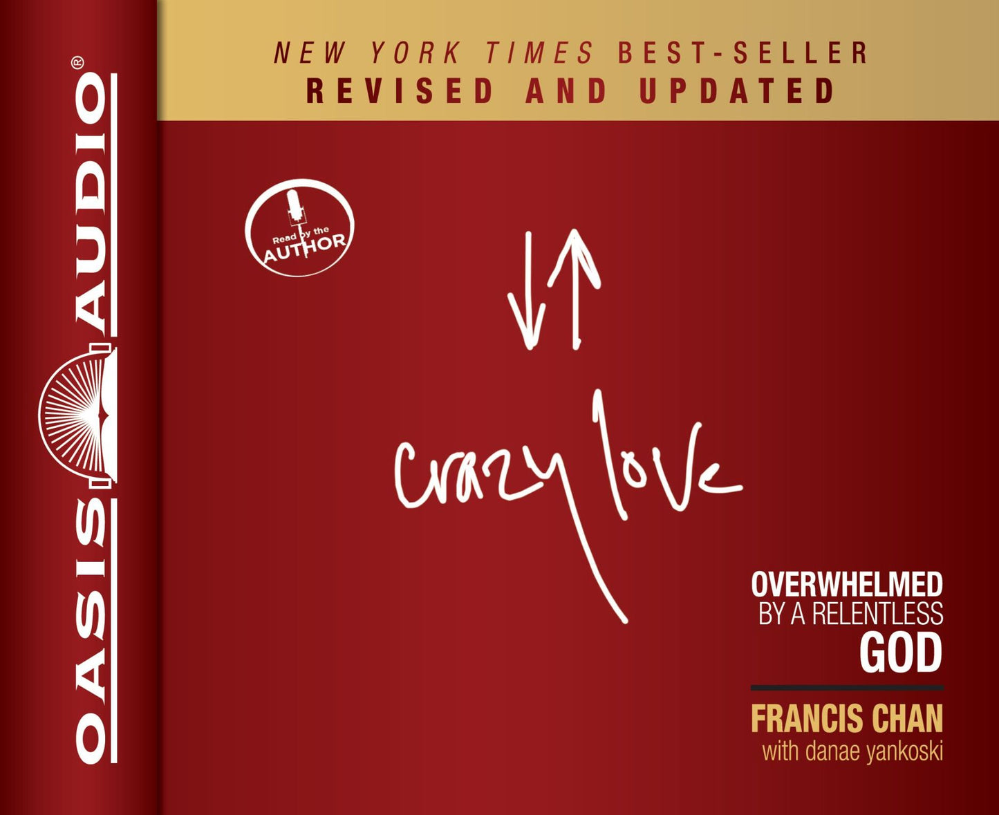 Crazy Love, Revised and Updated: Overwhelmed by a Relentless God