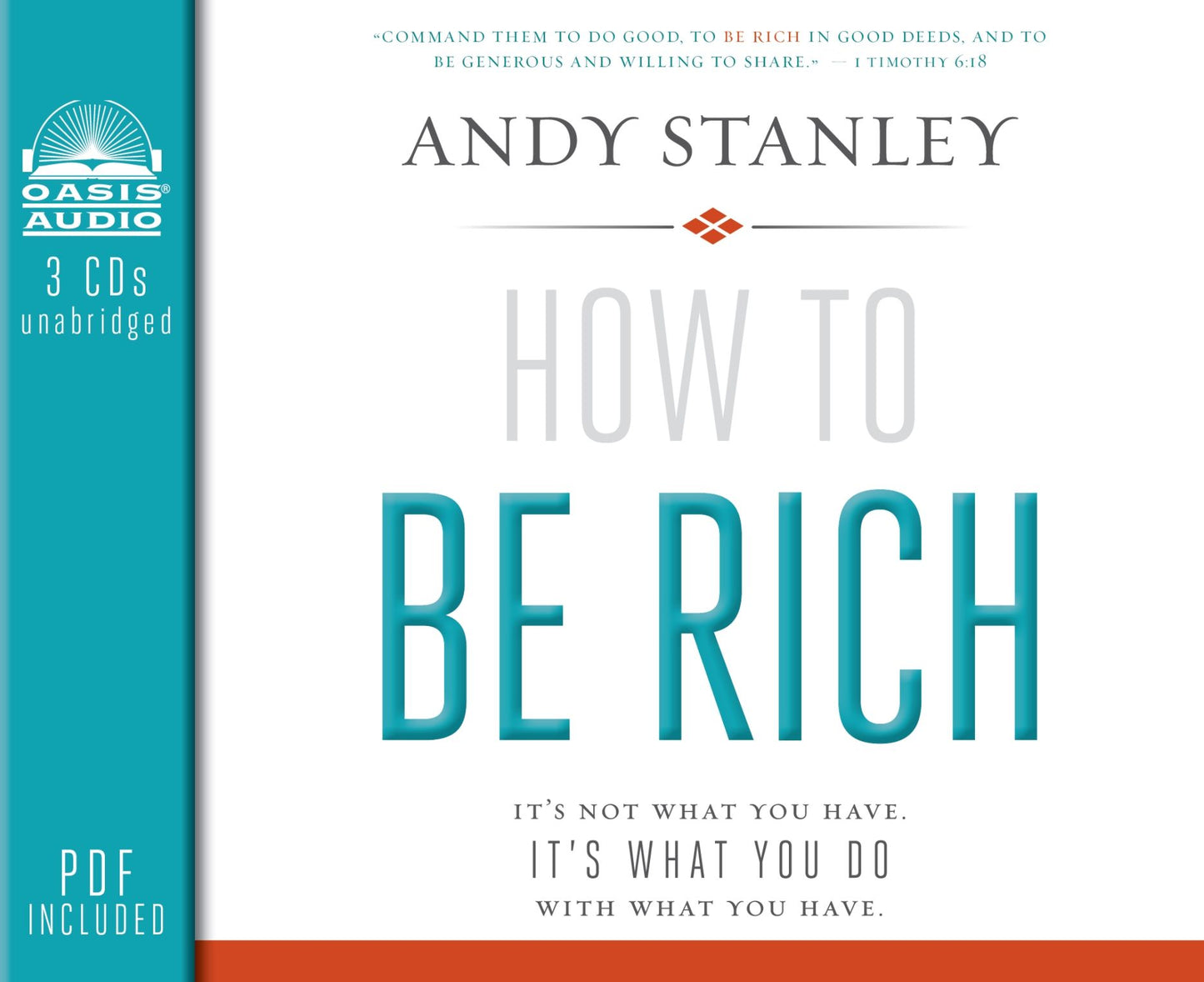 How to Be Rich: It's Not What You Have. It's What You Do With What You Have.