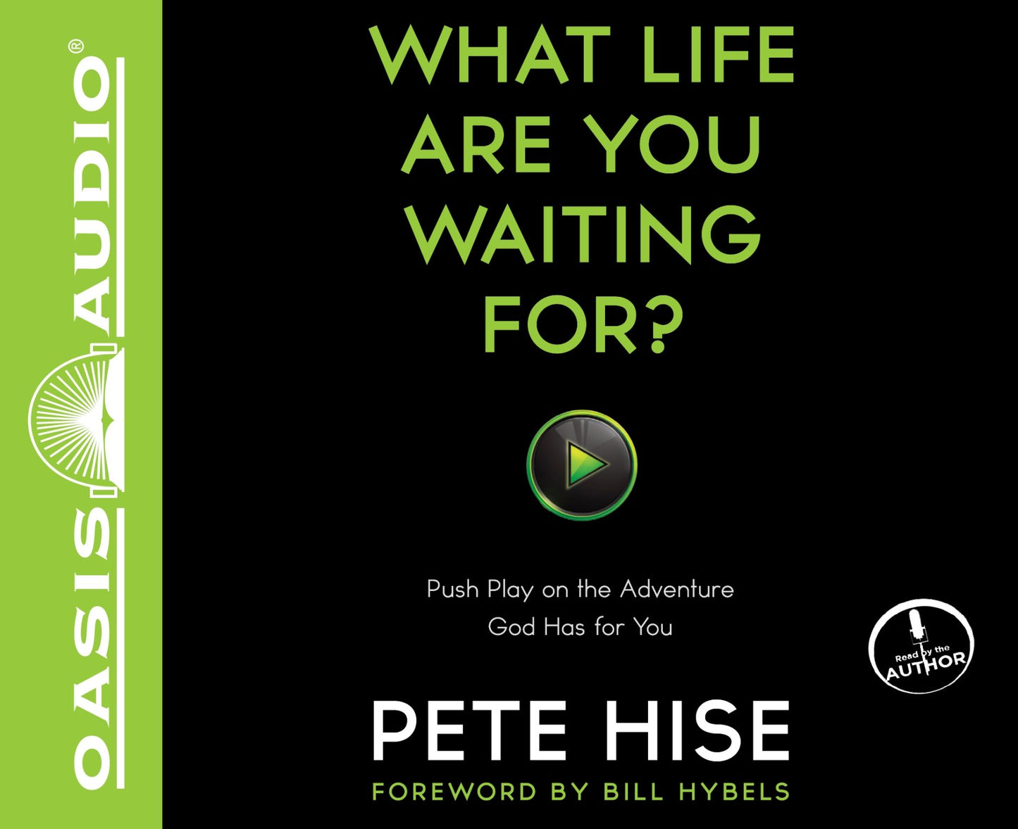 What Life Are You Waiting For?: Push Play on the Adventure God Has for You