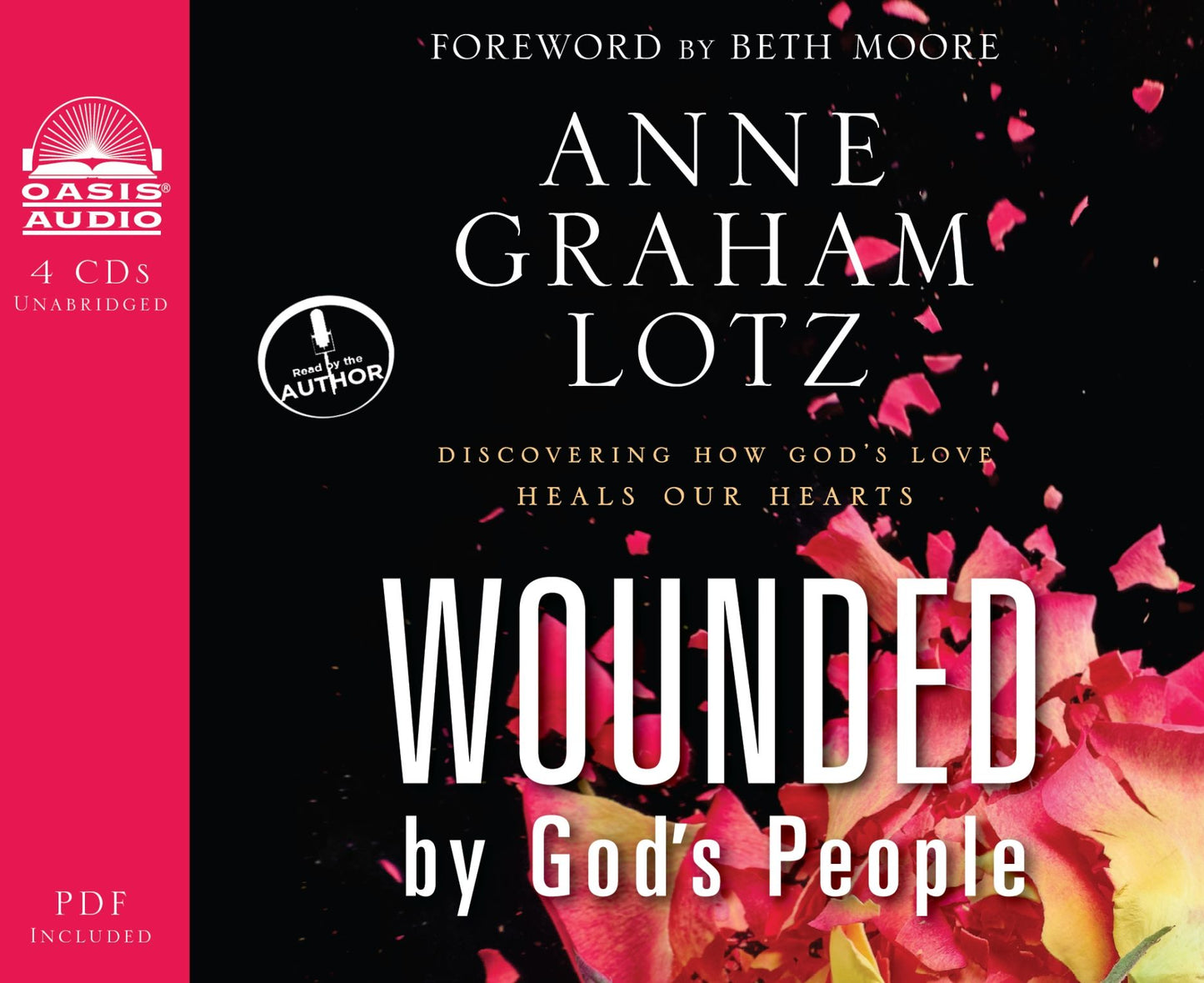 Wounded By God's People: Discovering How God's Love Heals Our Hearts