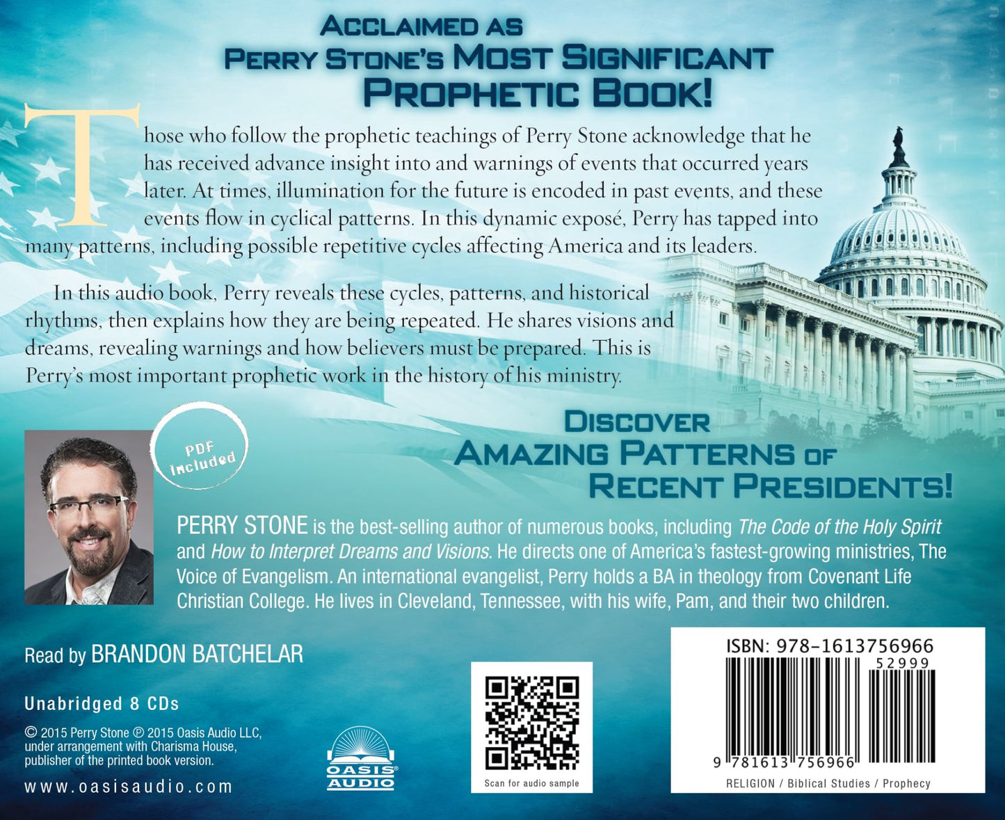 Deciphering End-Time Prophetic Codes: Cyclical and Historical Biblical Patterns Reveal America's Past, Present and Future Events, including Warnings and Patterns to Leaders