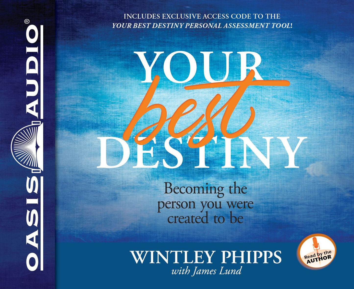 Your Best Destiny: A Powerful Prescription for Personal Transformation