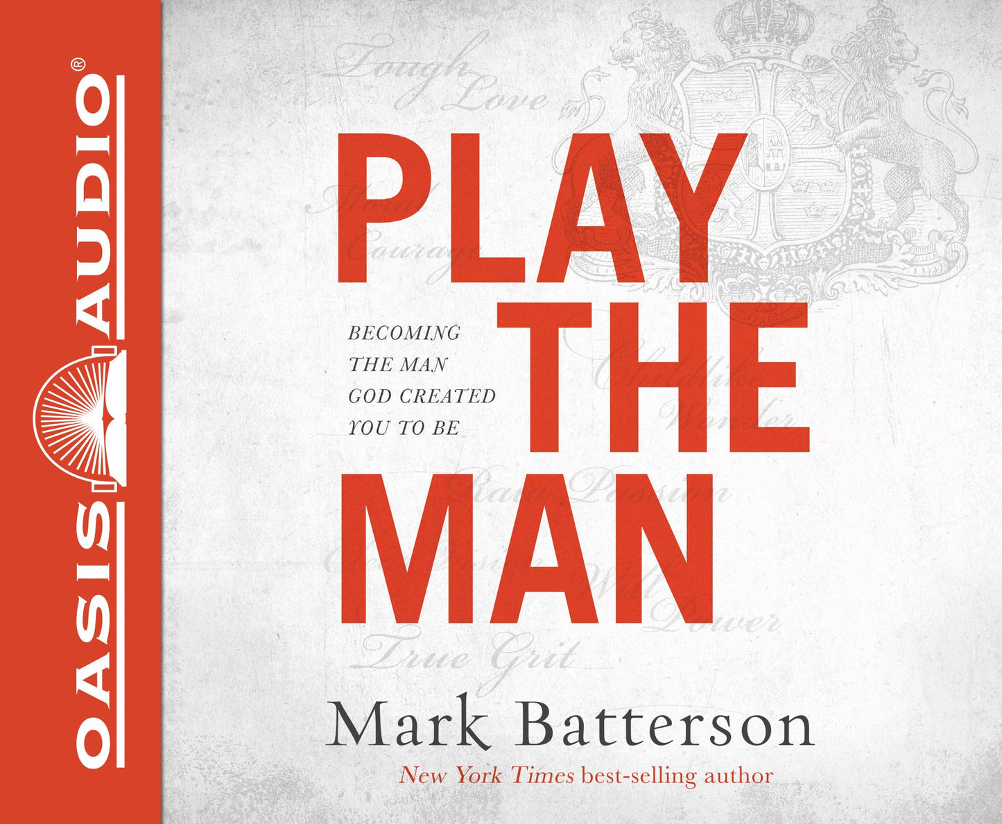 Play the Man: Becoming the Man God Created You to Be