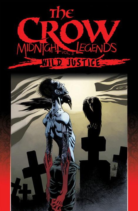 The Crow Midnight Legends, Volume 3: Wild Justice