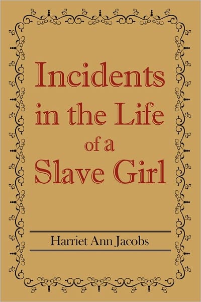 Incidents In The Life Of A Slave Girl