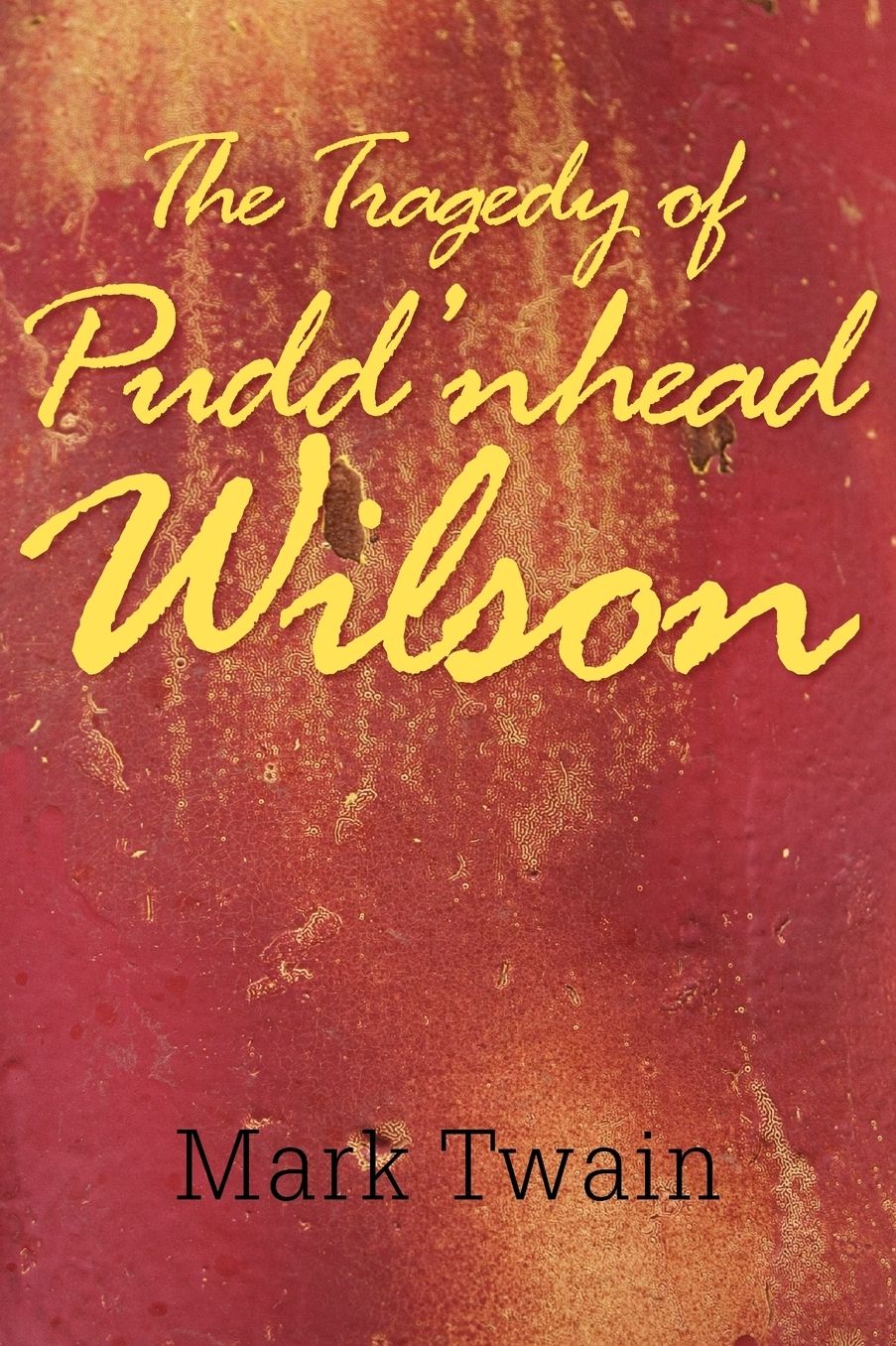 The Tragedy Of Pudd'Nhead Wilson