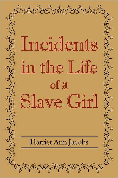 Incidents In The Life Of A Slave Girl
