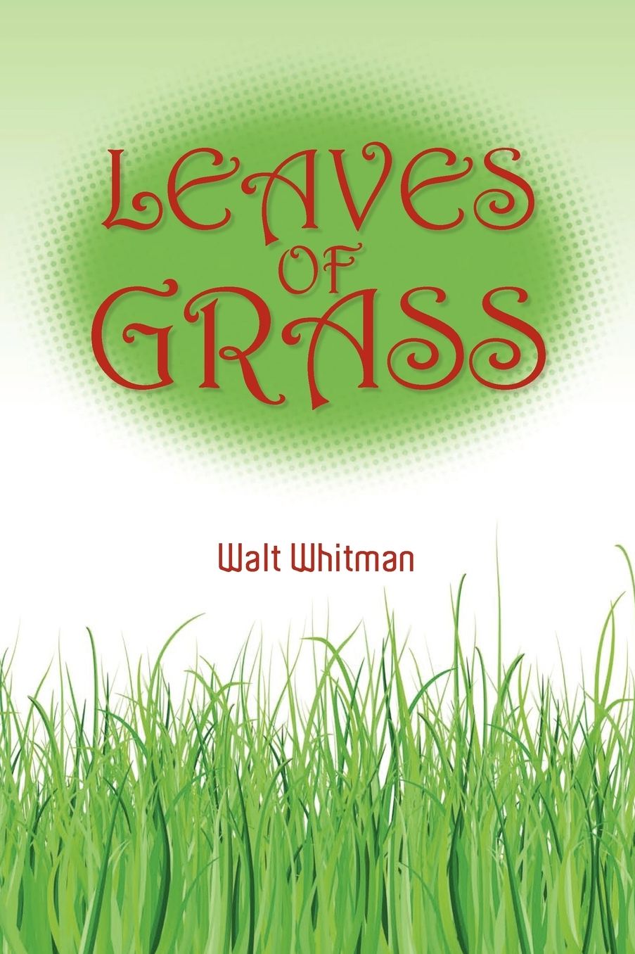 Walt Whitman's Leaves Of Grass