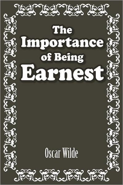 The Importance of Being Earnest