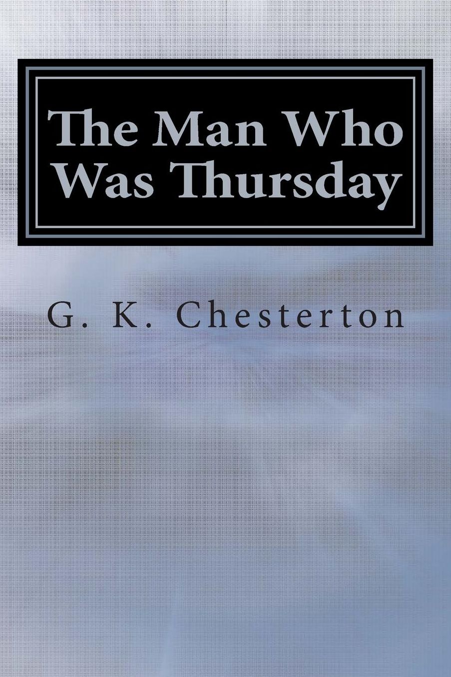 Man Who Was Thursday: A Nightmare