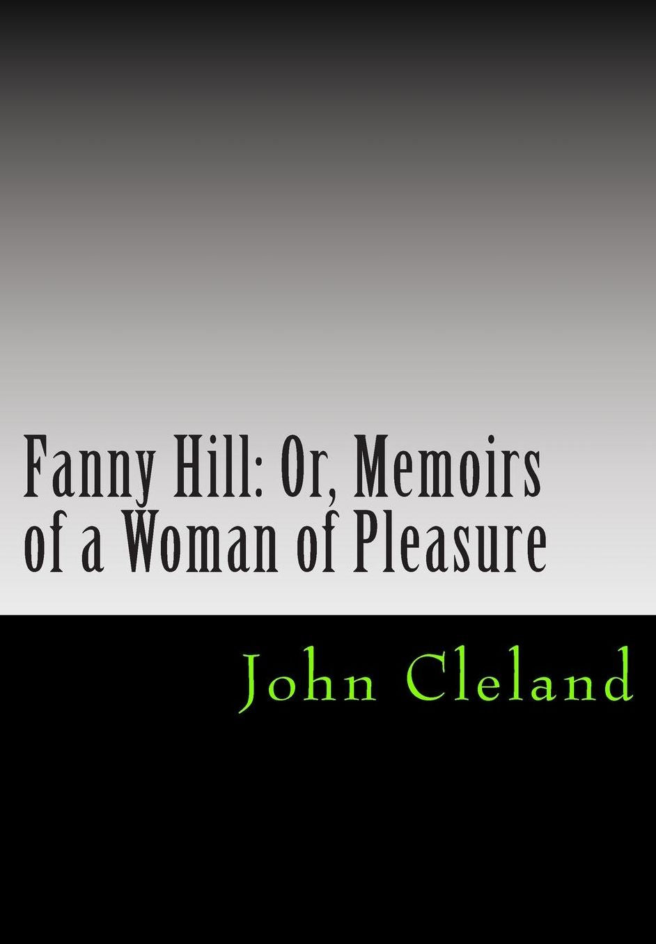 FANNY HILL: OR, MEMOIRS OF A WOMAN OF PLEASURE