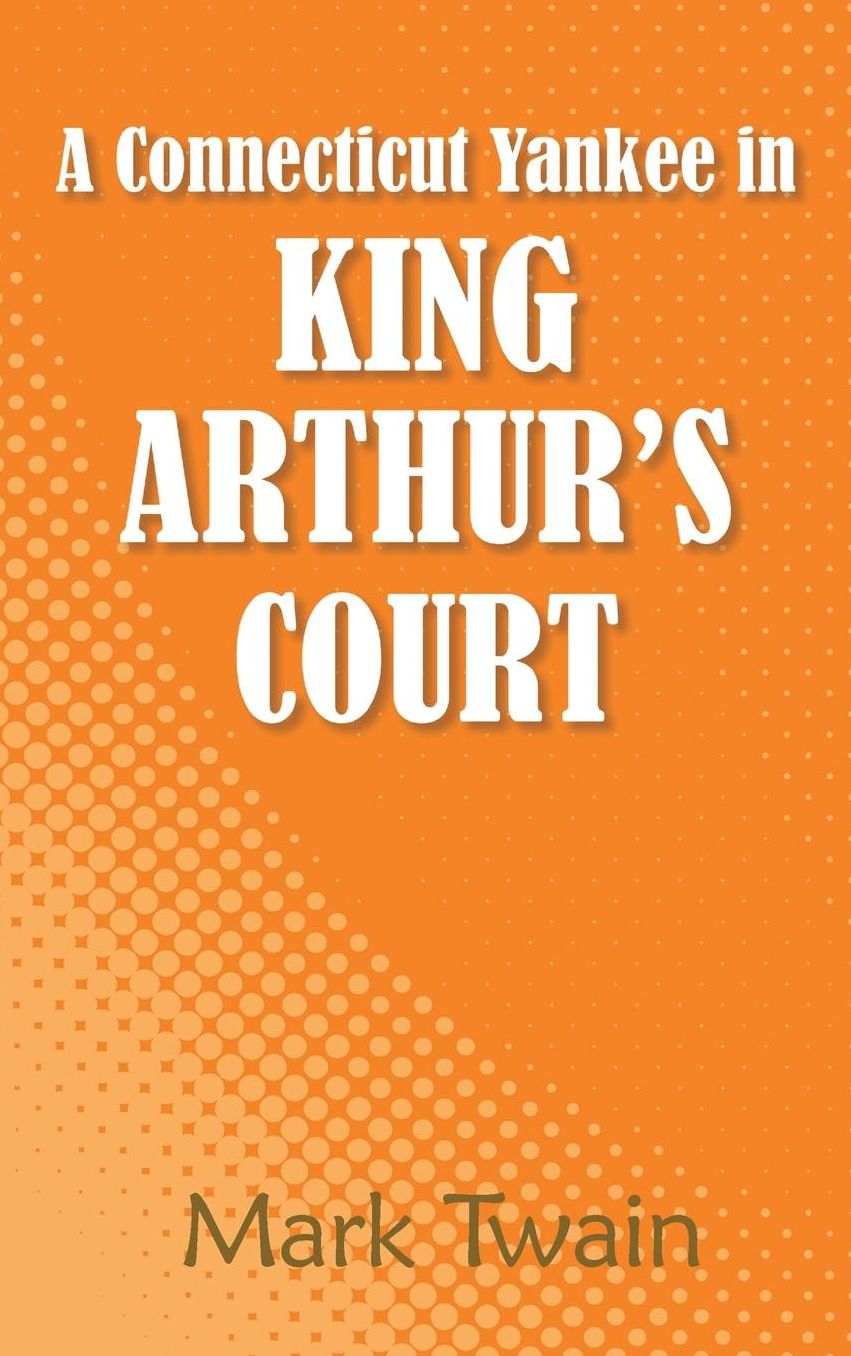A Connecticut Yankee in King Arthur's Court