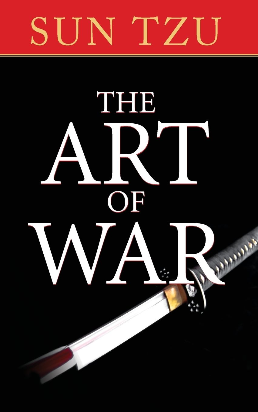 The Art of War: The Original Treatise on Military Strategy