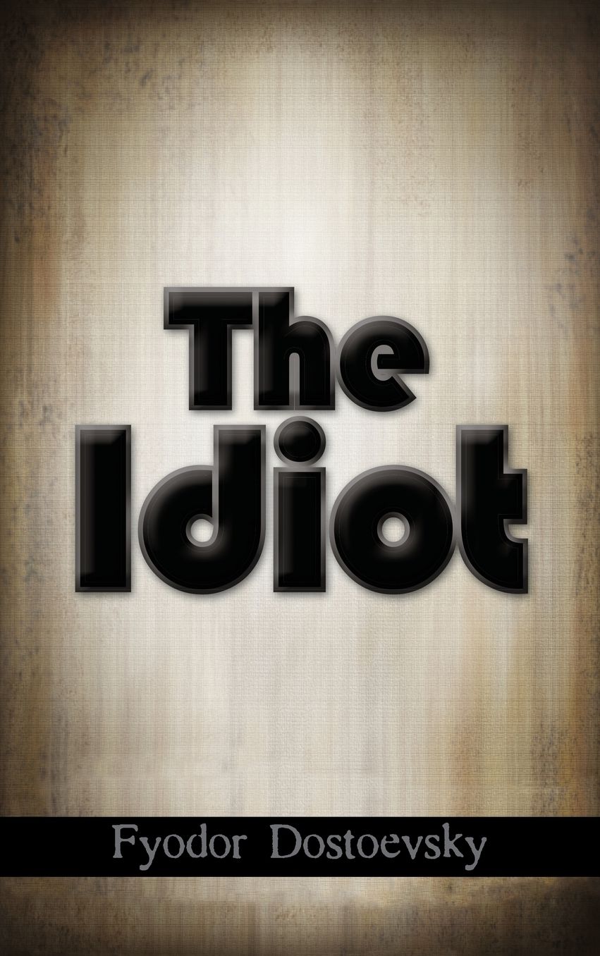 The Idiot
