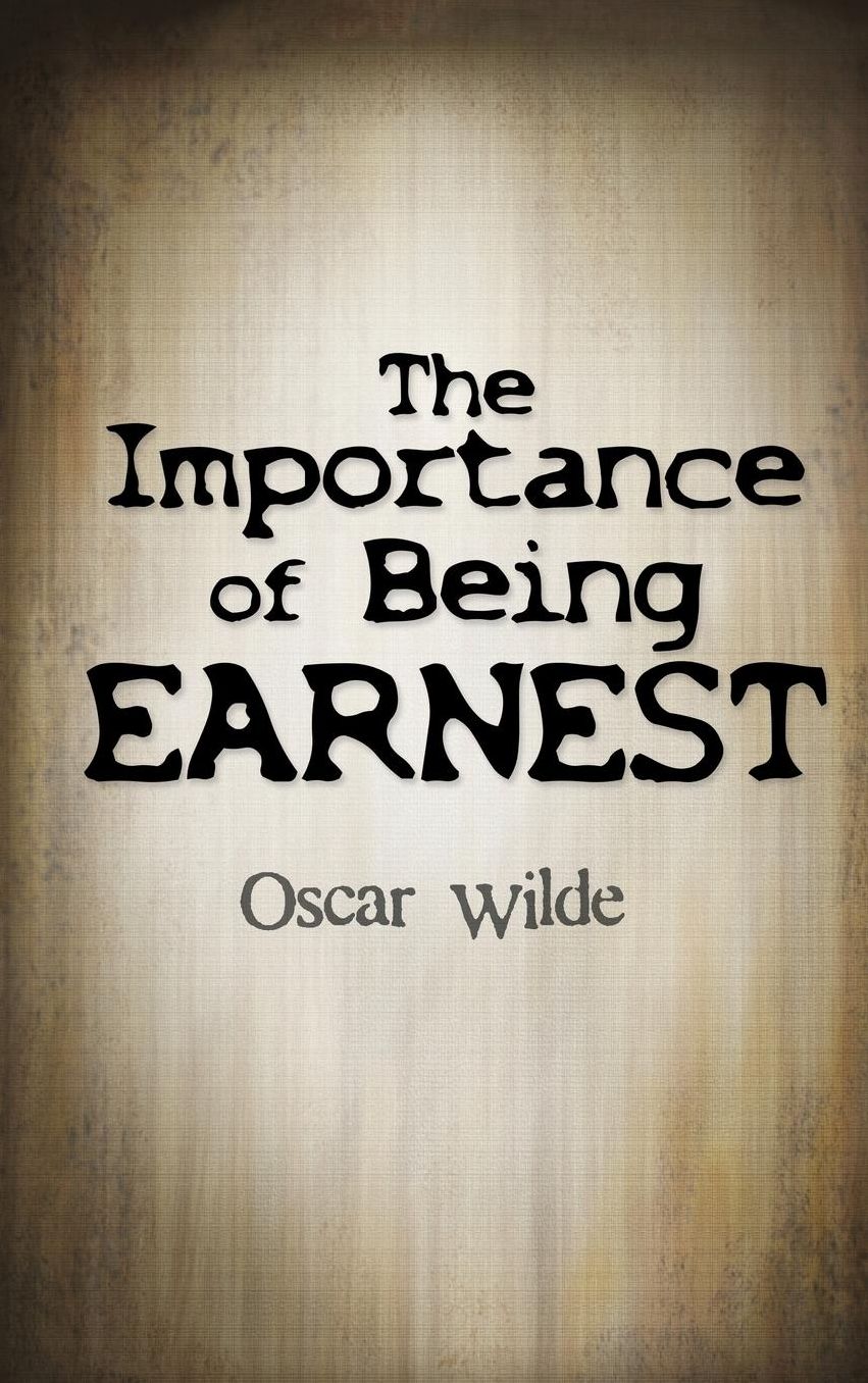 The Importance of Being Earnest