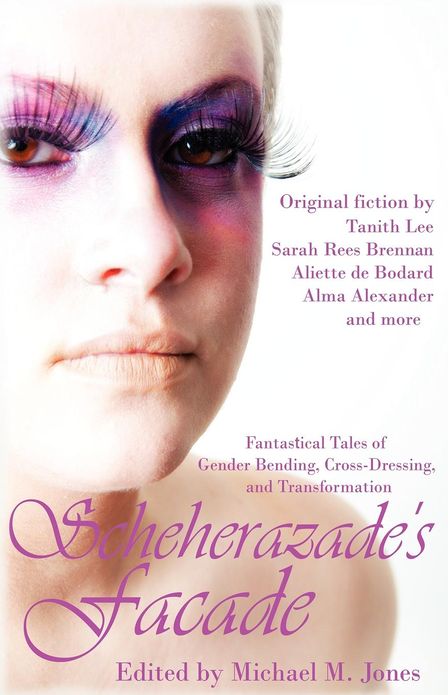 Scheherazade's Facade: Fantastical Tales of Gender Bending, Cross-dressing, and Transformation