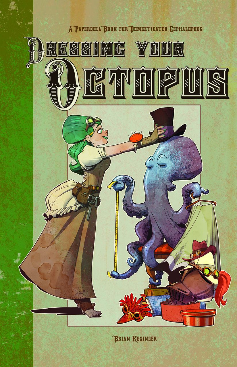 Dressing Your Octopus: A Paper Doll Book For Domesticated Cephalopods