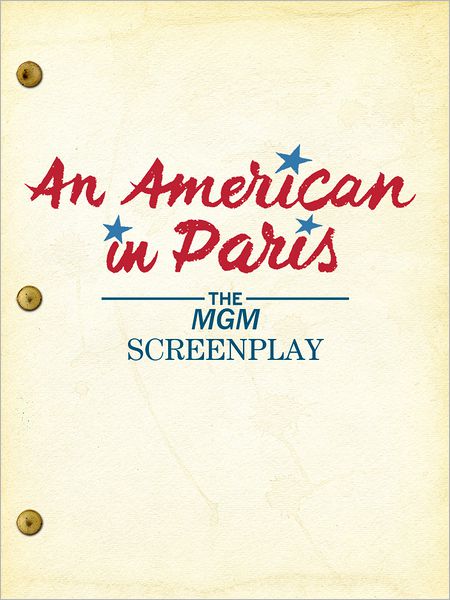 An American in Paris: The MGM Screenplay