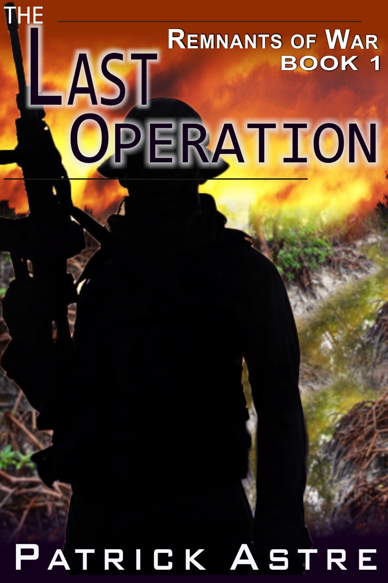 The Last Operation (Remnants of War Series #1)