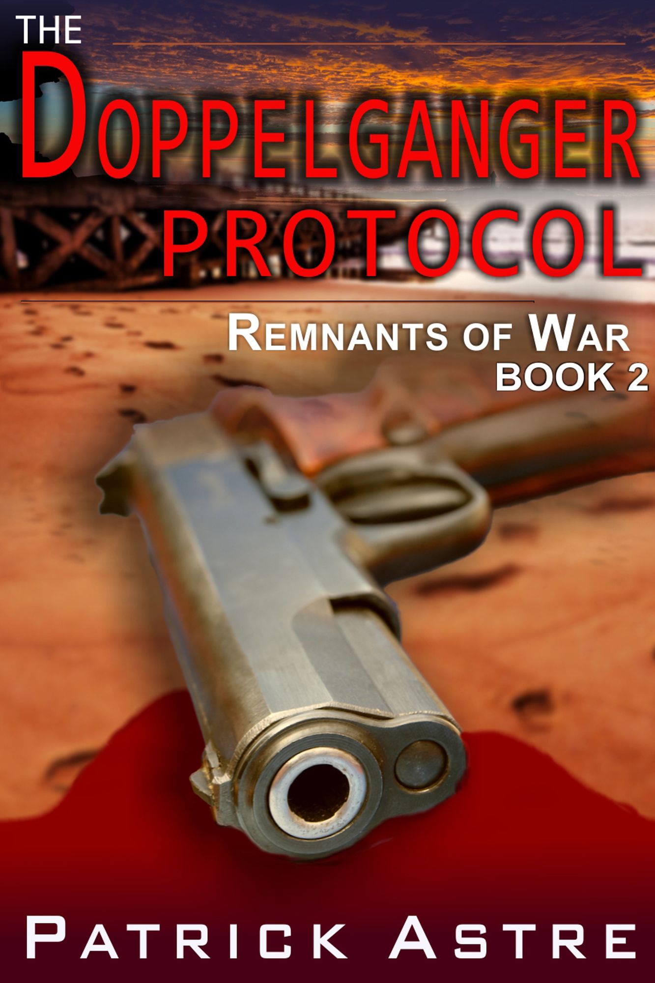 The Doppelganger Protocol (Remnants of War Series #2)