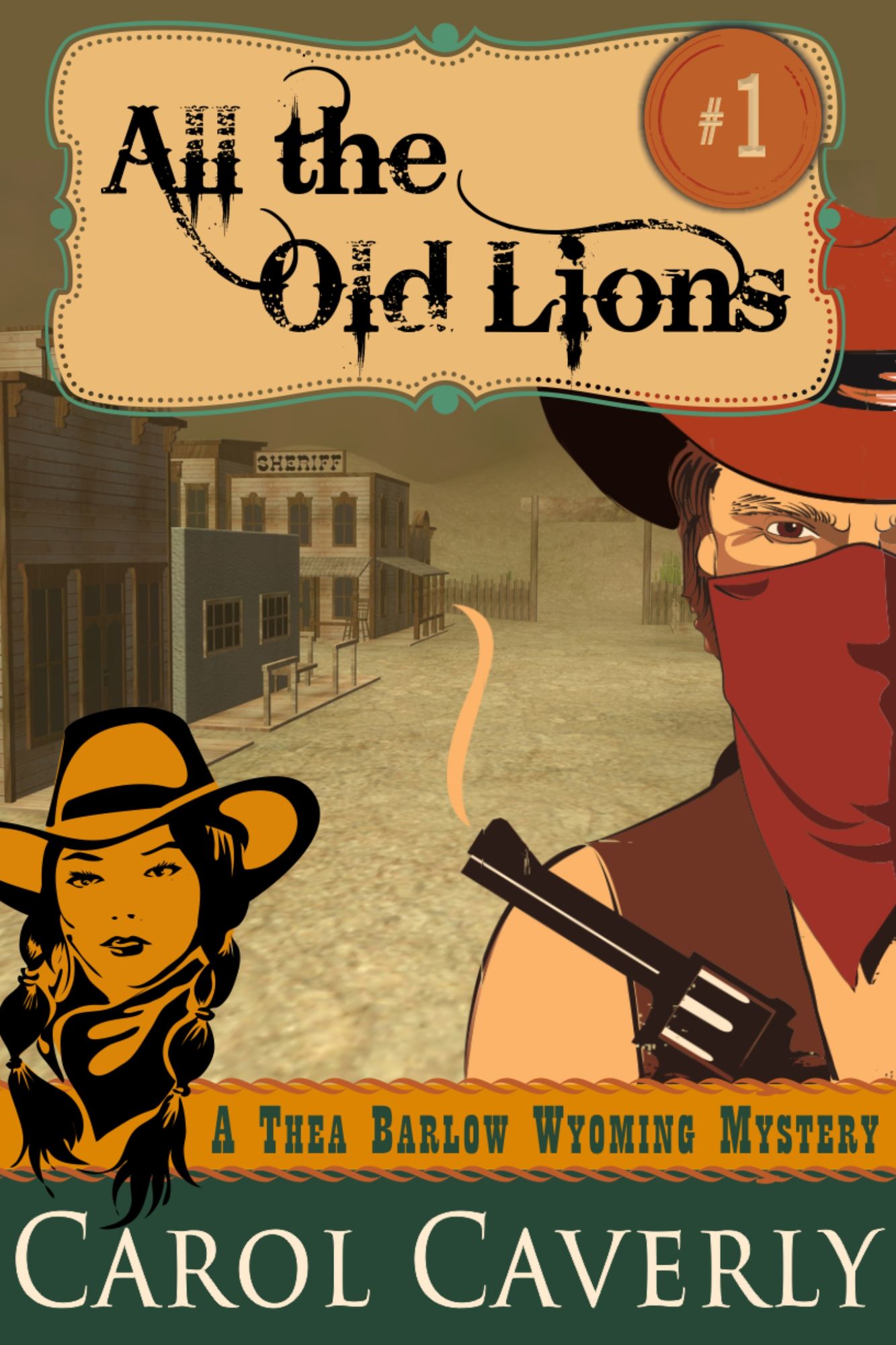 All the Old Lions (A Thea Barlow Wyoming Mystery, Book 1)