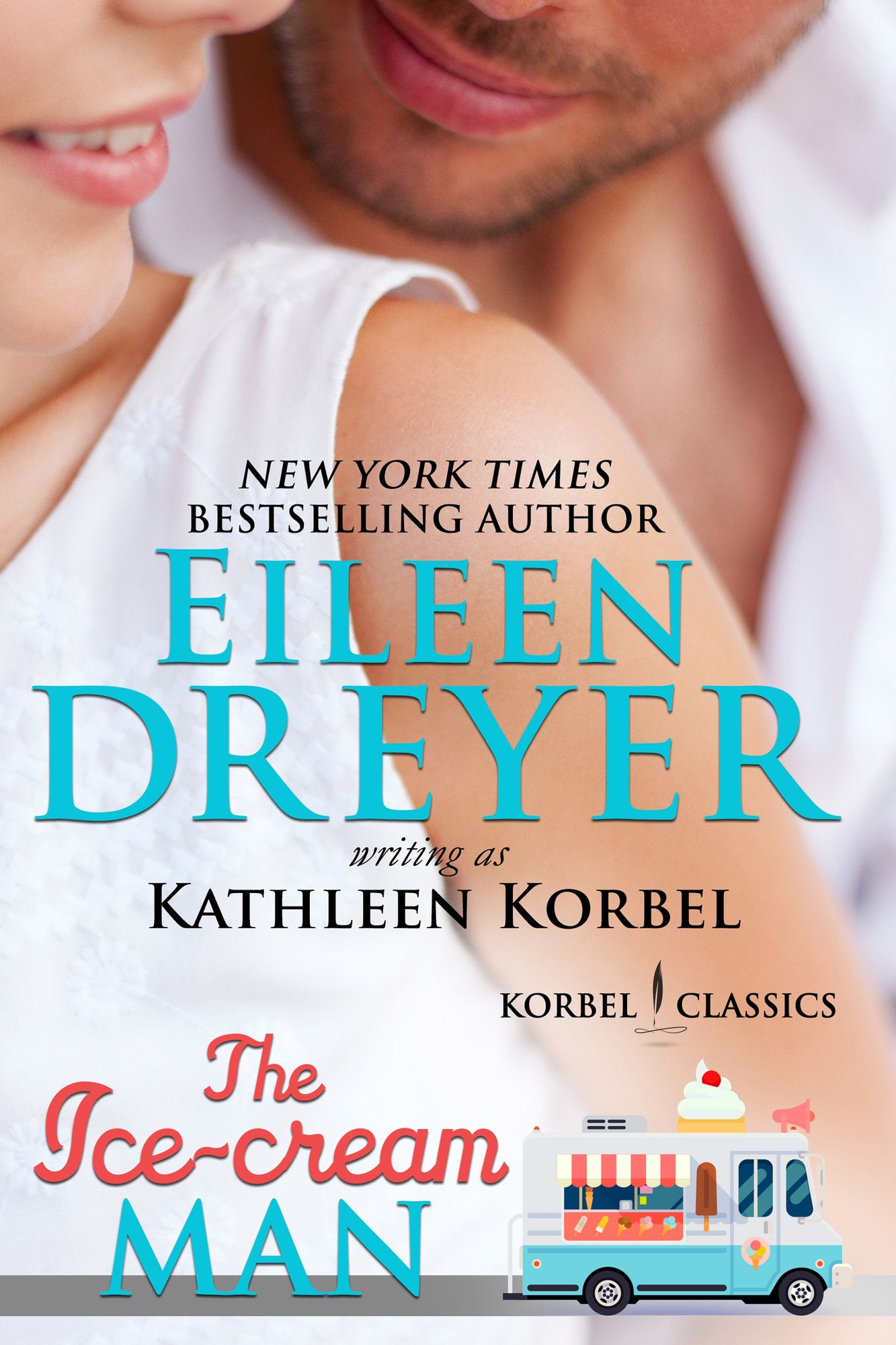 The Ice Cream Man (Korbel Classic Romance Humorous Series, Book 1)